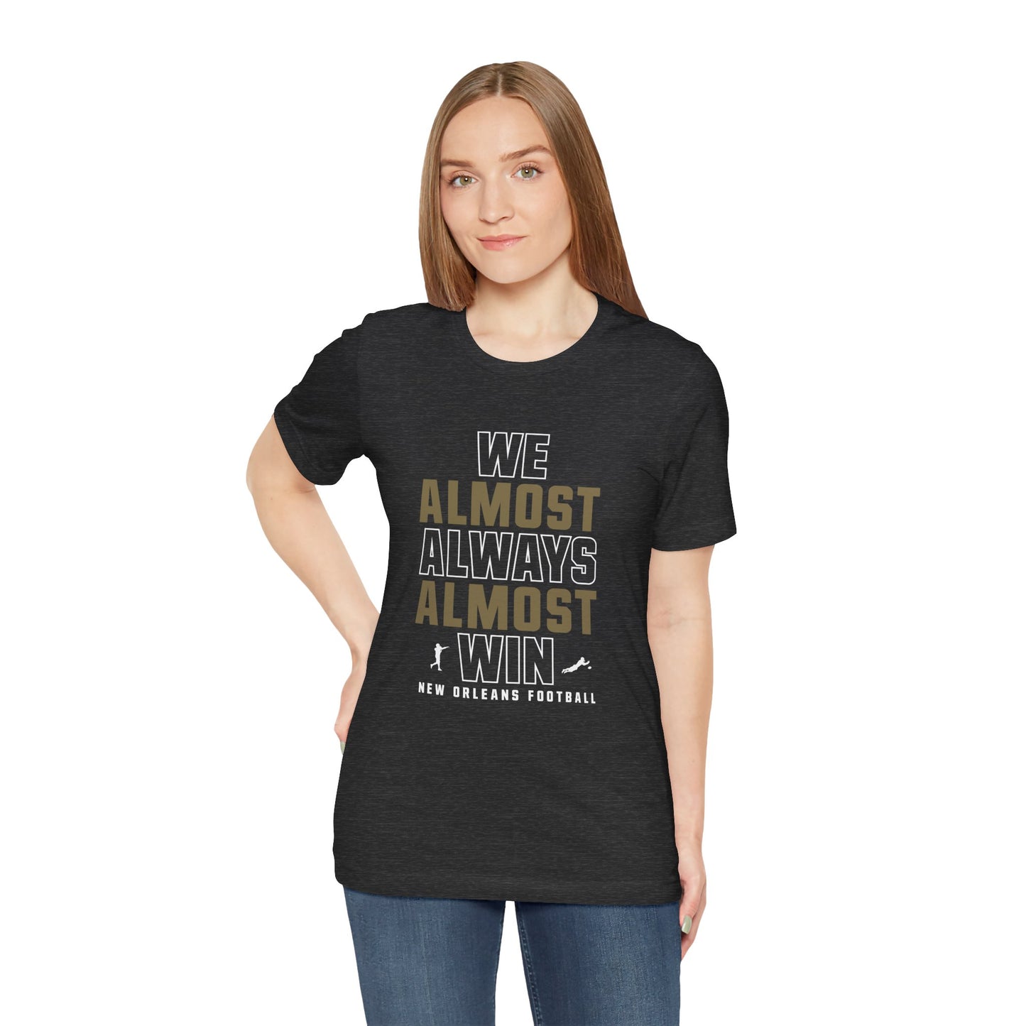 We Almost Always Almost Win - New Orleans Football