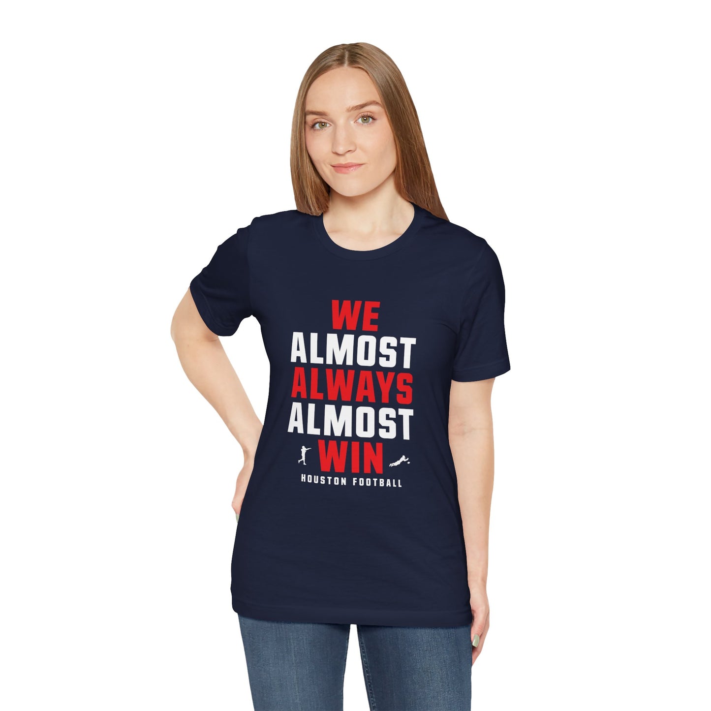 We Almost Always Almost Win - Houston Football