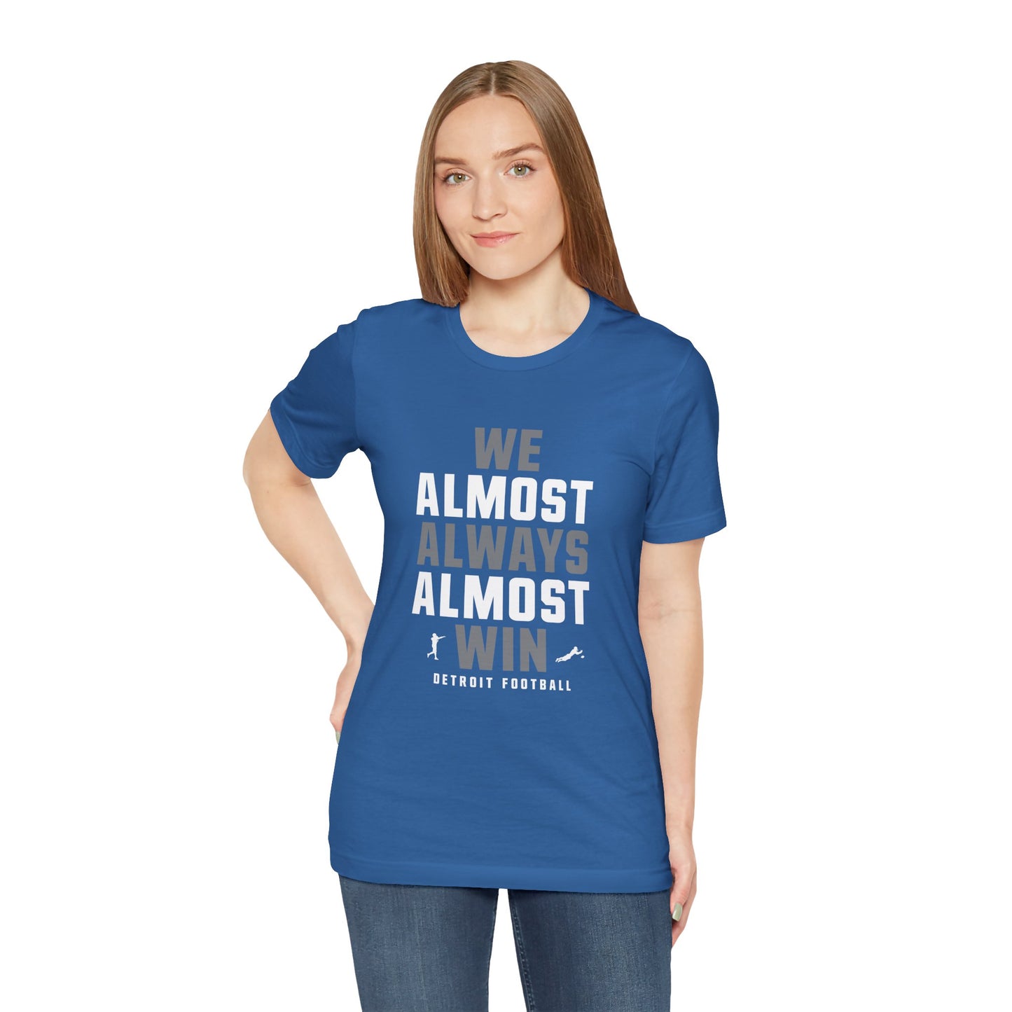 We Almost Always Almost Win - Detroit Football