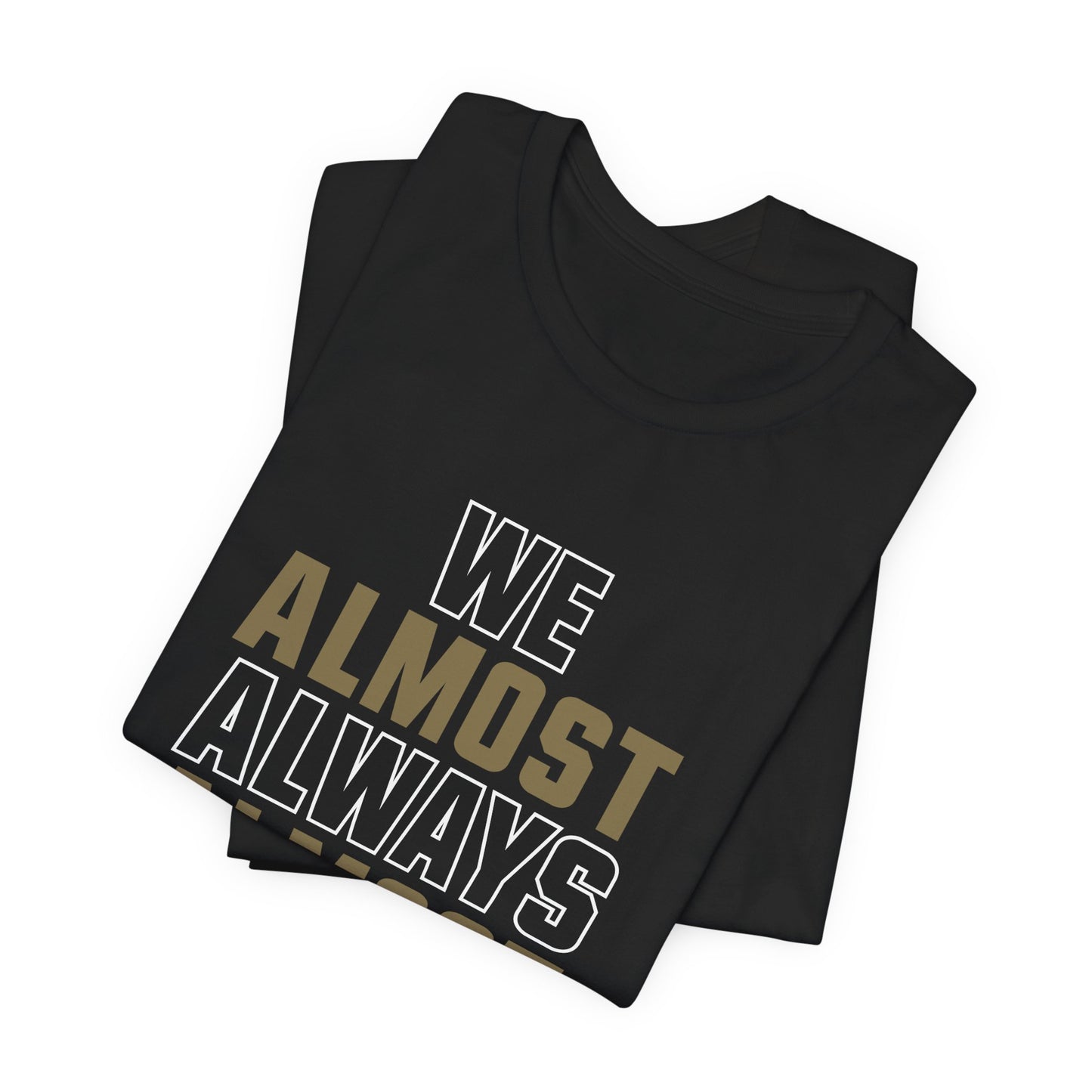 We Almost Always Almost Win - New Orleans Football