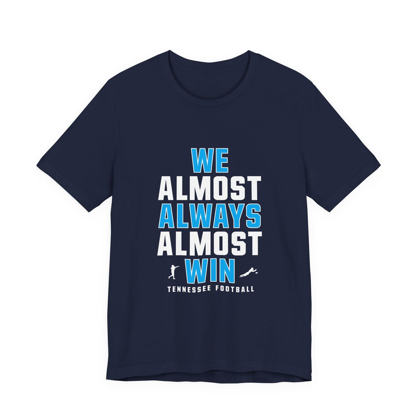 We Almost Always Almost Win - Tennessee Football