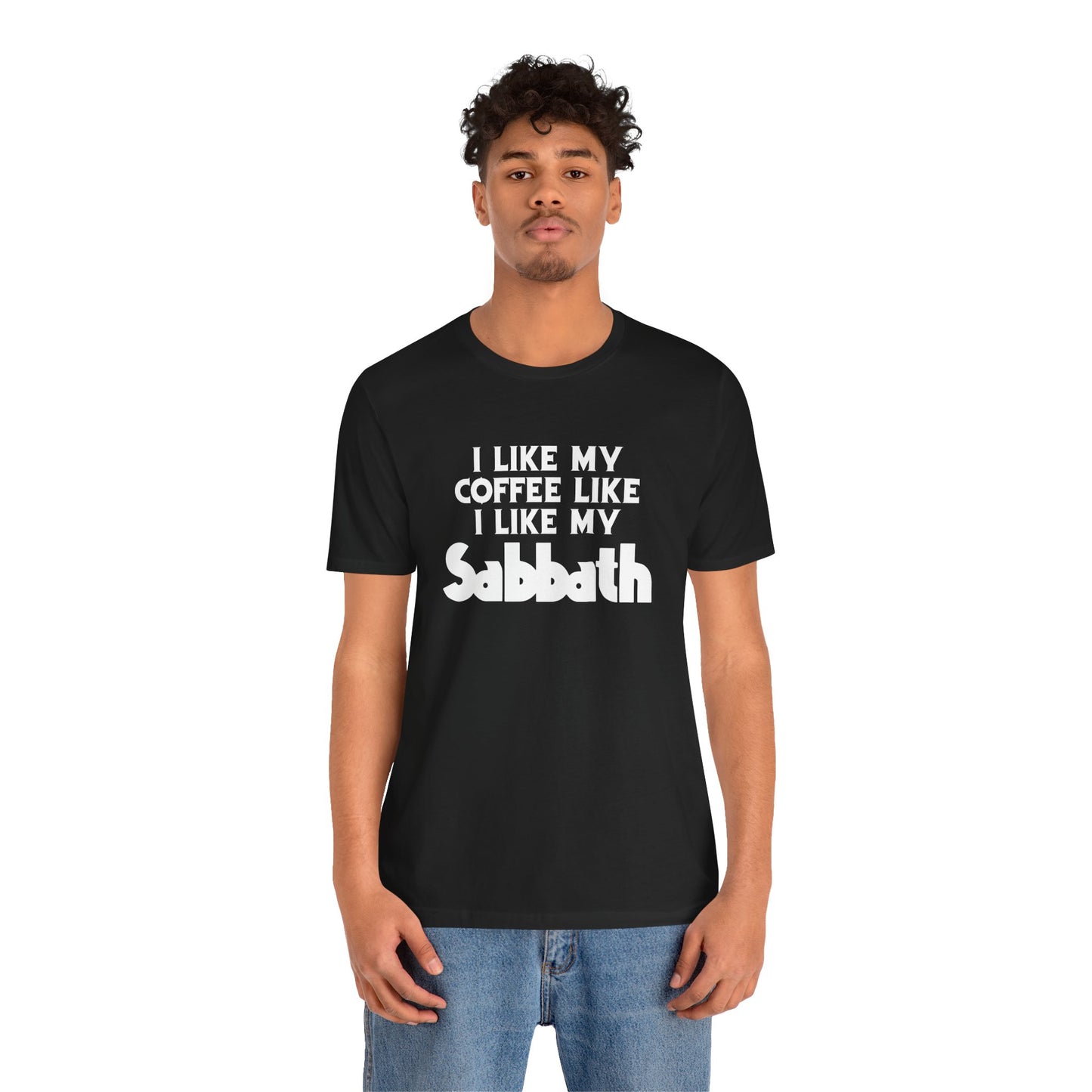 Sabbath Coffee Tee — "I Like My Coffee Like I Like My Sabbath" Funny T-Shirt