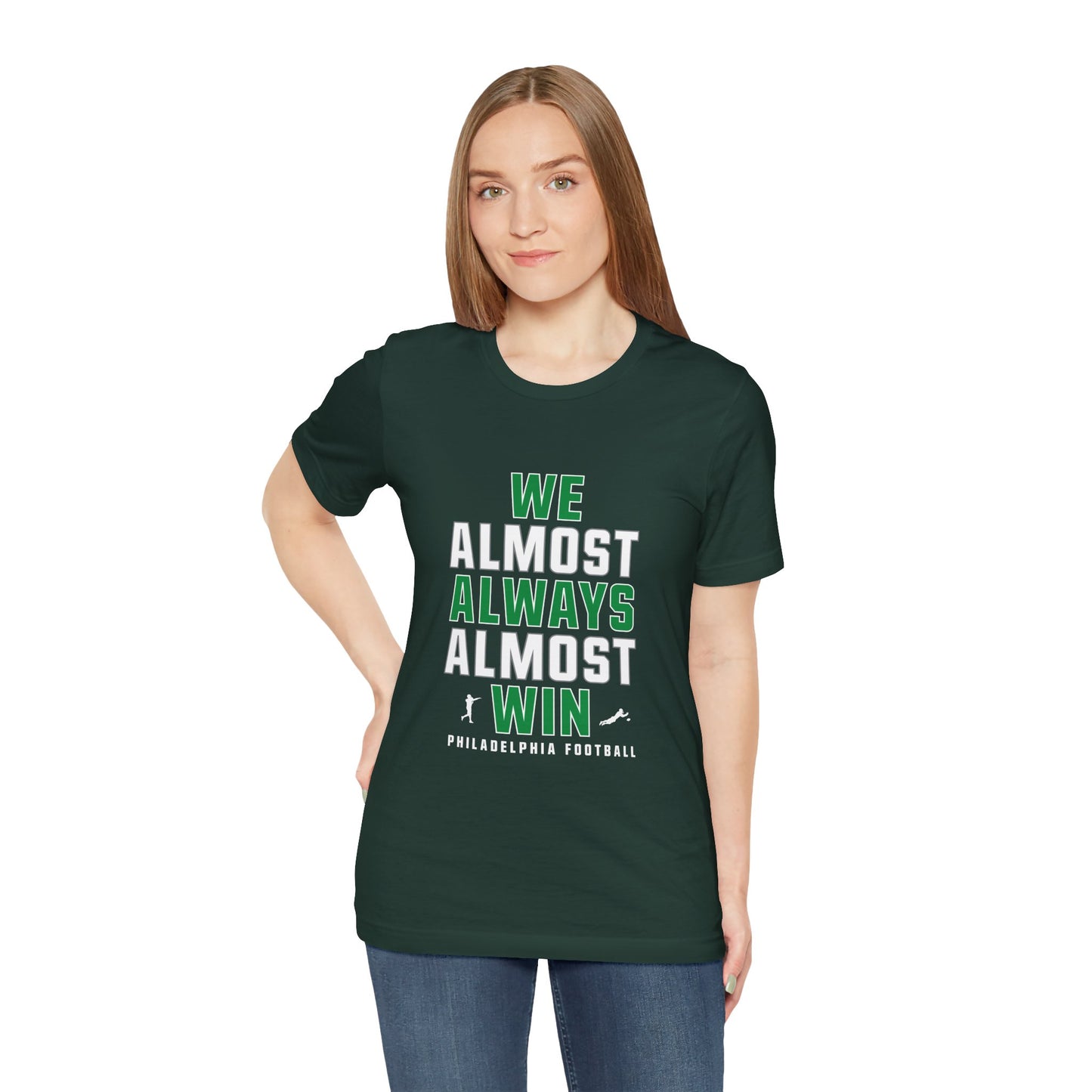 We Almost Always Almost Win - Philadelphia Football