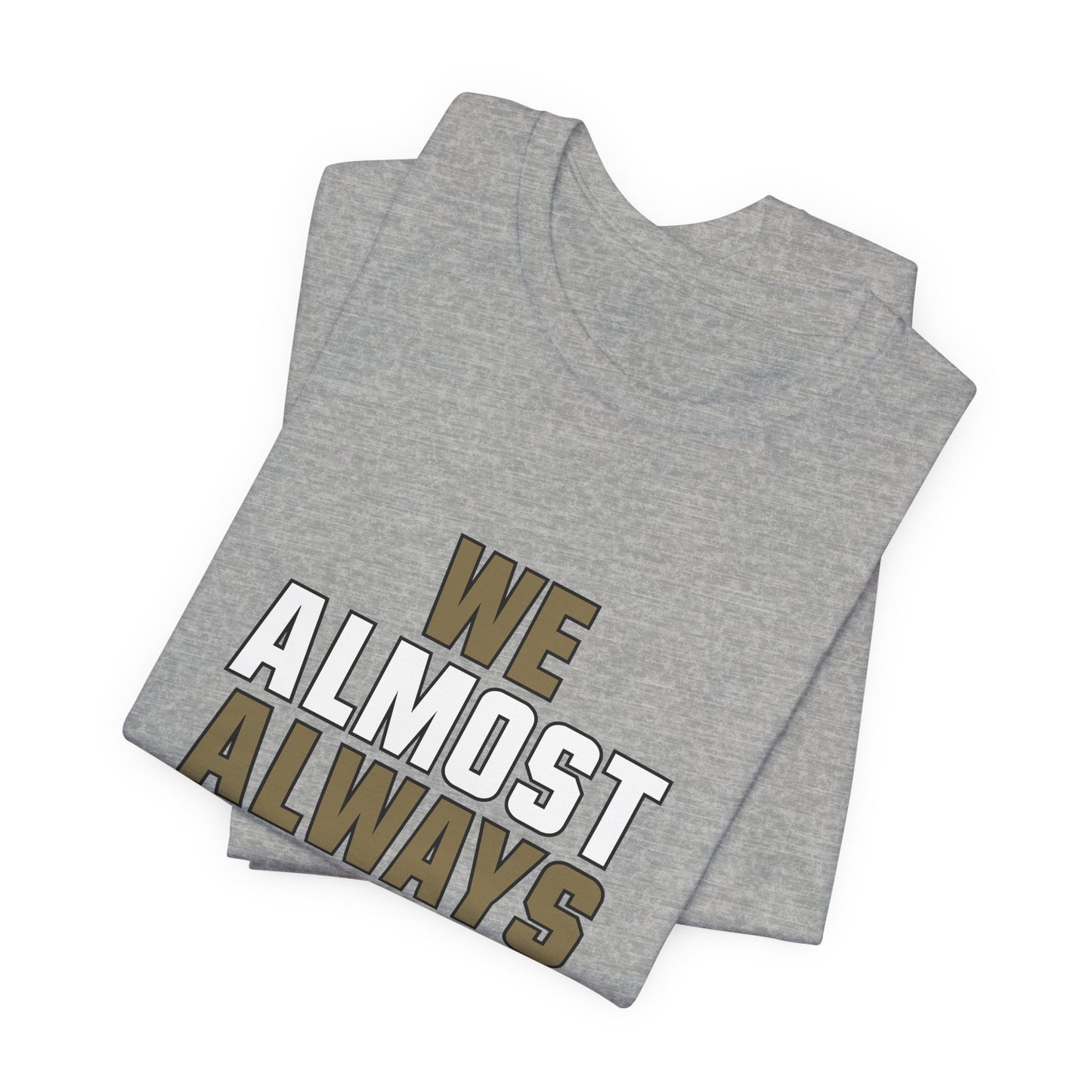 We Almost Always Almost Win - New Orleans Football