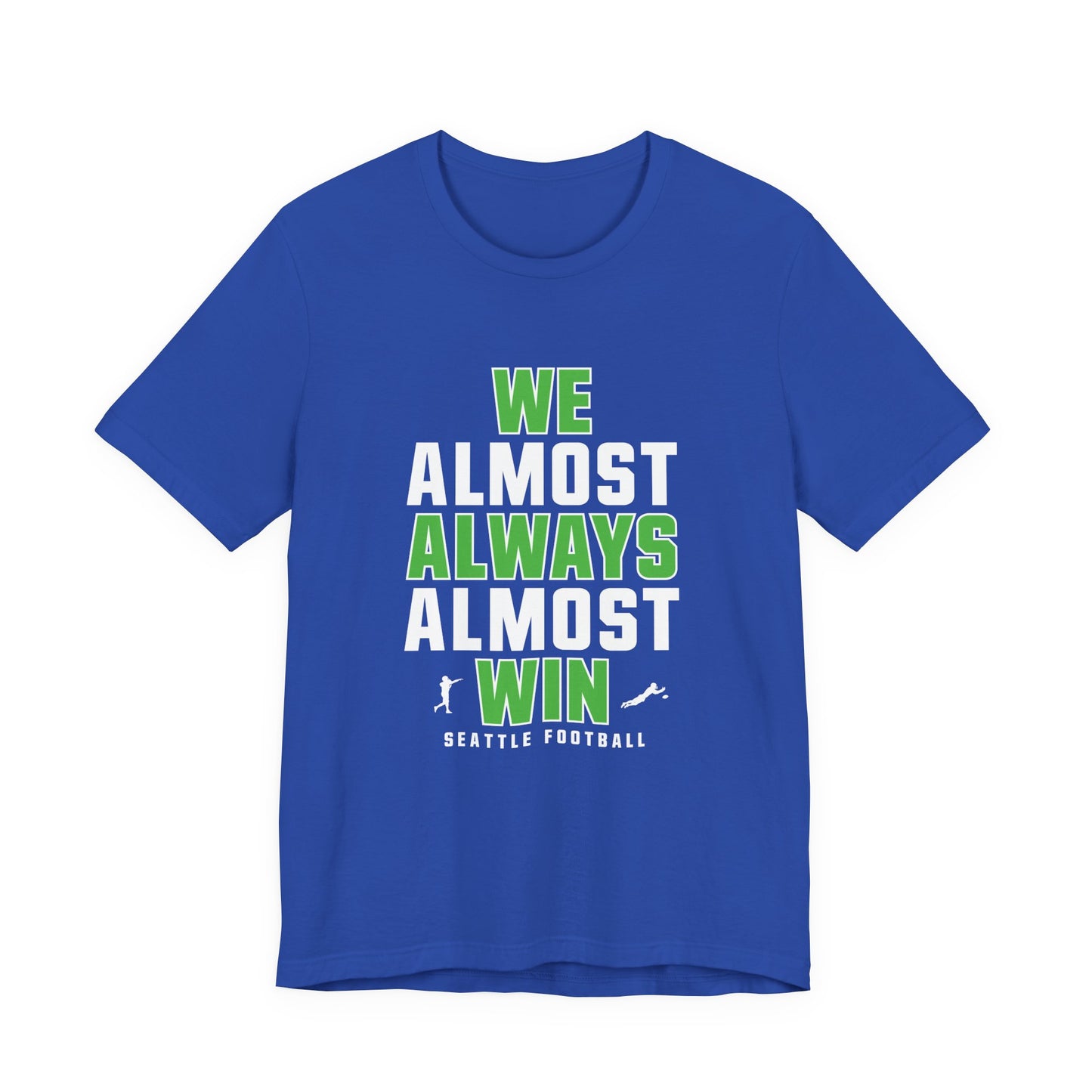 We Almost Always Almost Win - Seattle Football