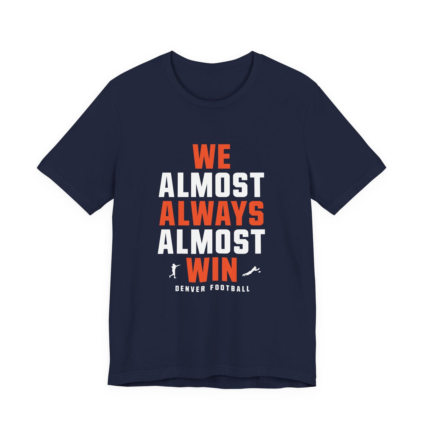 We Almost Always Almost Win - Denver Football