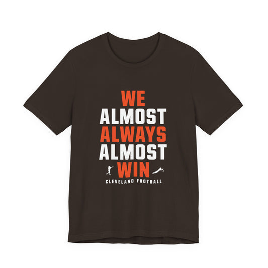 We Almost Always Almost Win - Cleveland Football