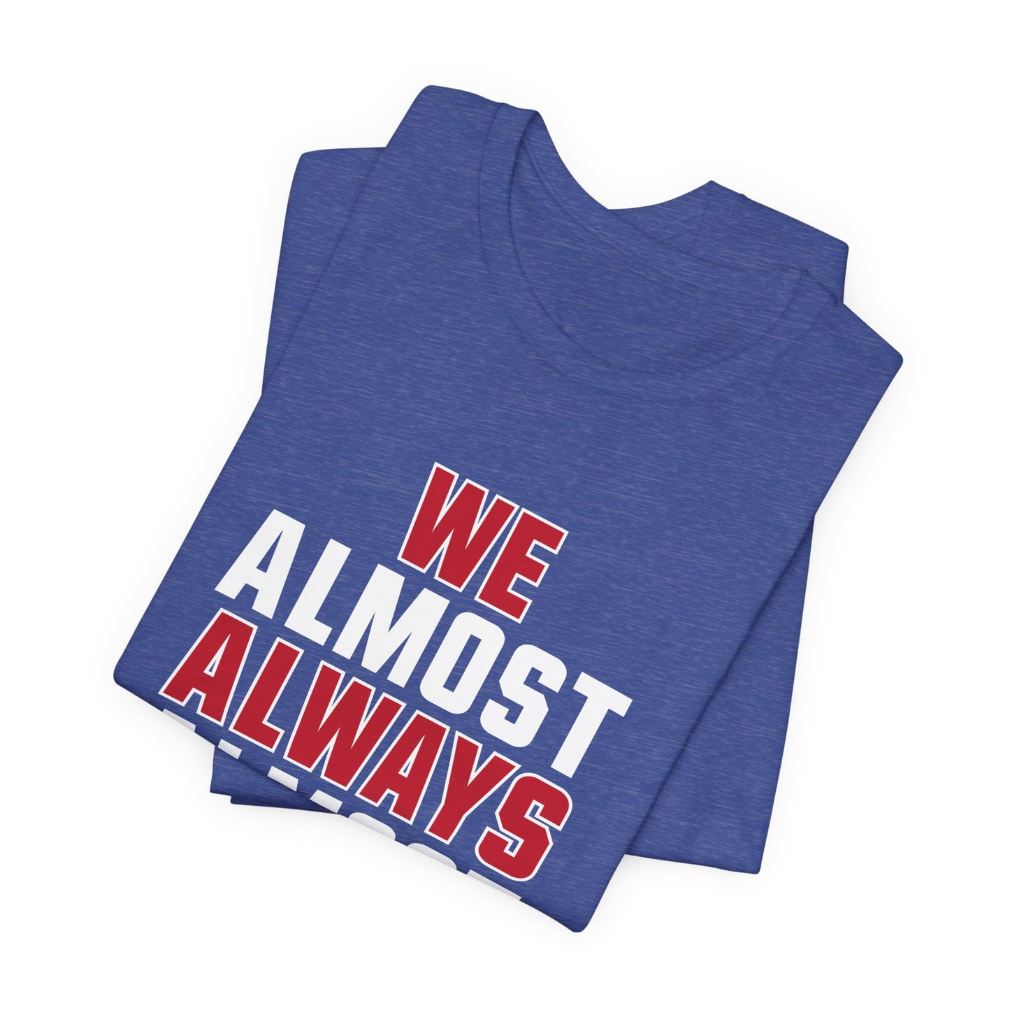 We Almost Always Almost Win - Buffalo Football