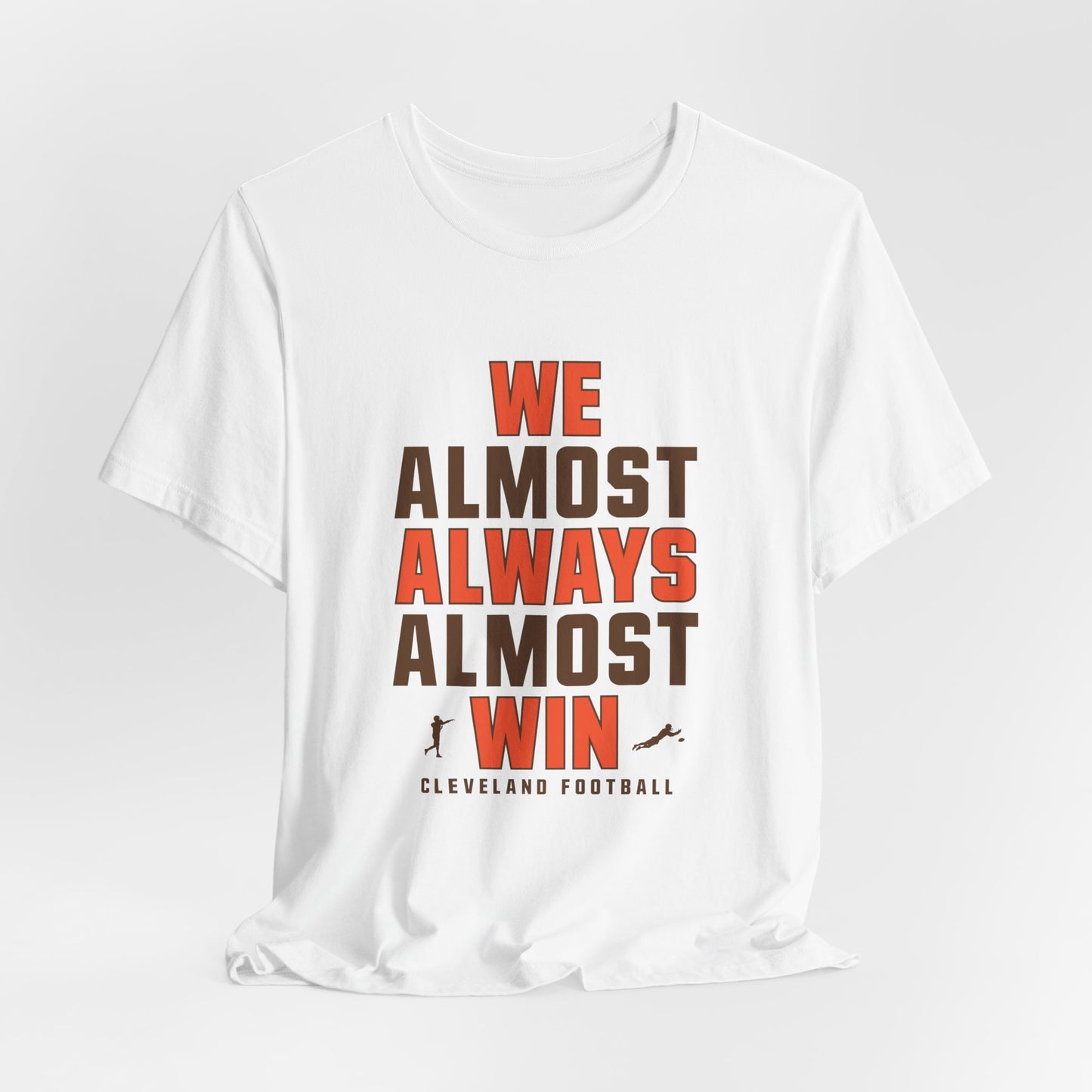 We Almost Always Almost Win - Cleveland Football