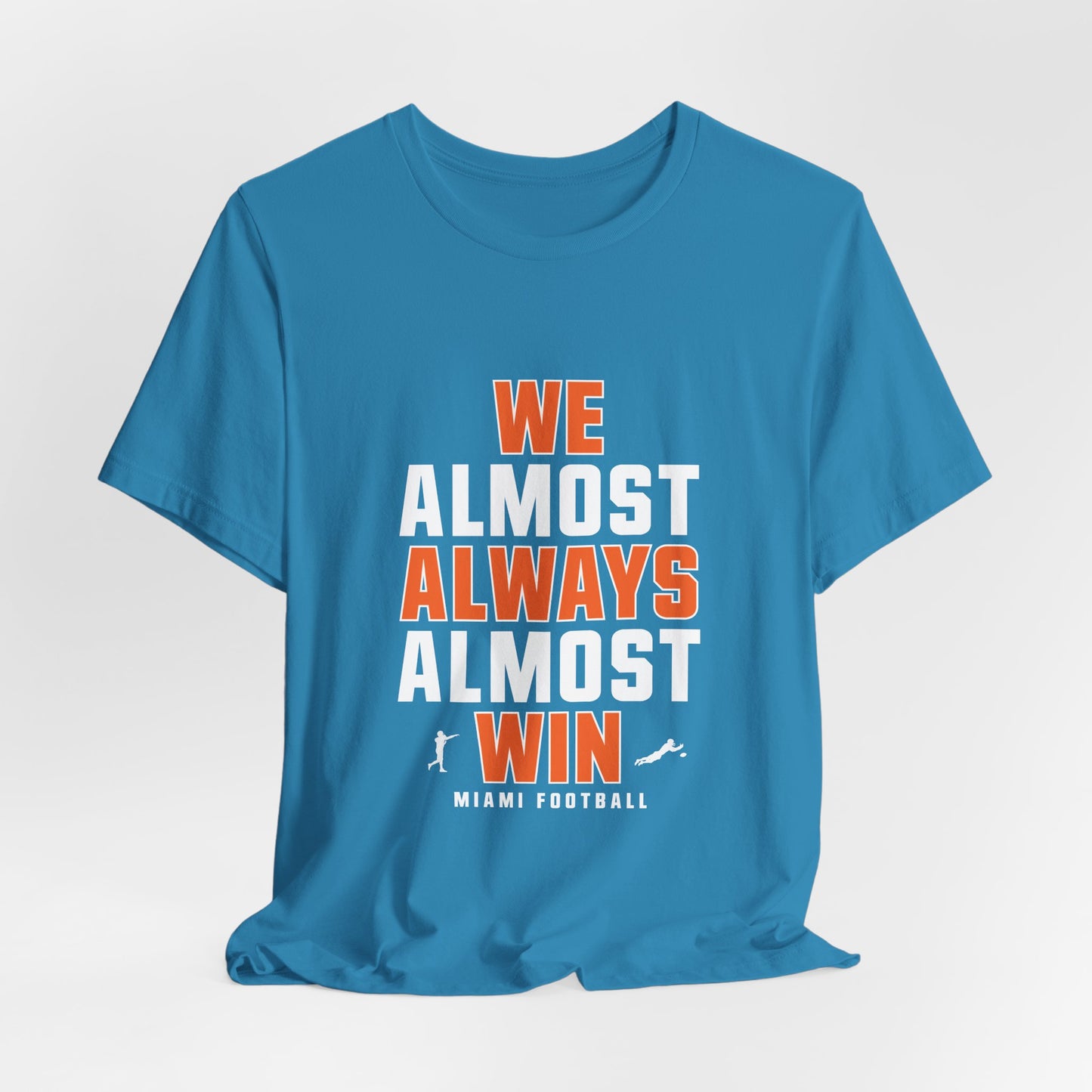 We Almost Always Almost Win - Miami Football