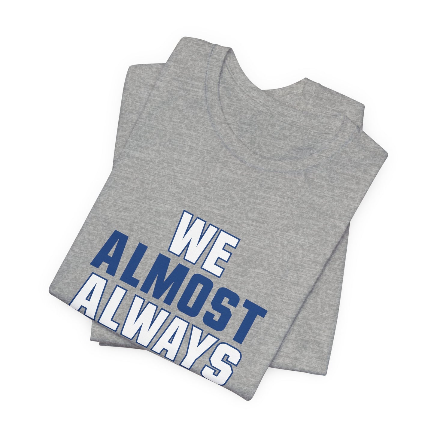 We Almost Always Almost Win - Indianapolis Football