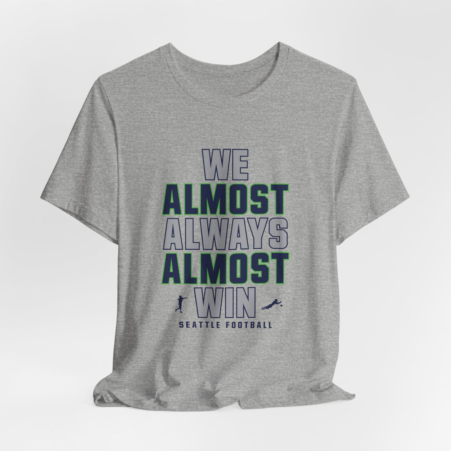 We Almost Always Almost Win - Seattle Football