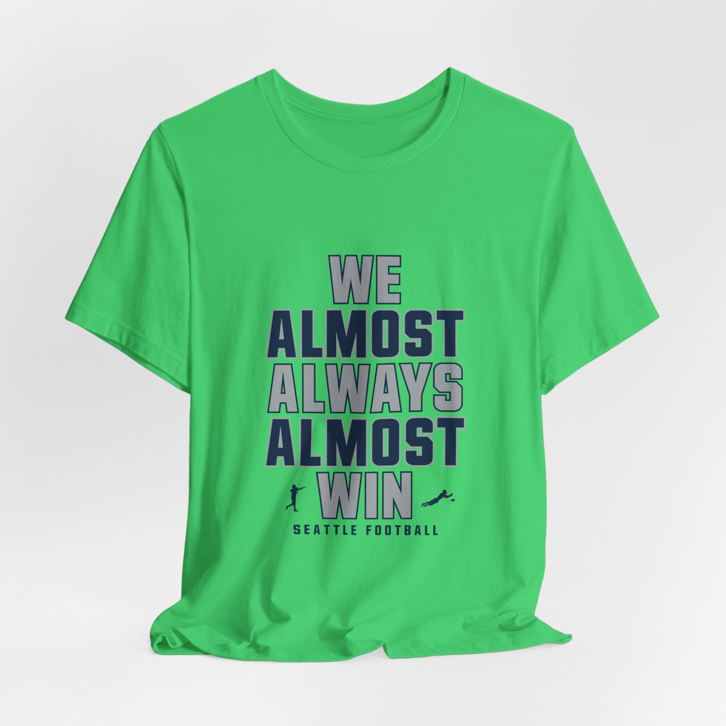 We Almost Always Almost Win - Seattle Football