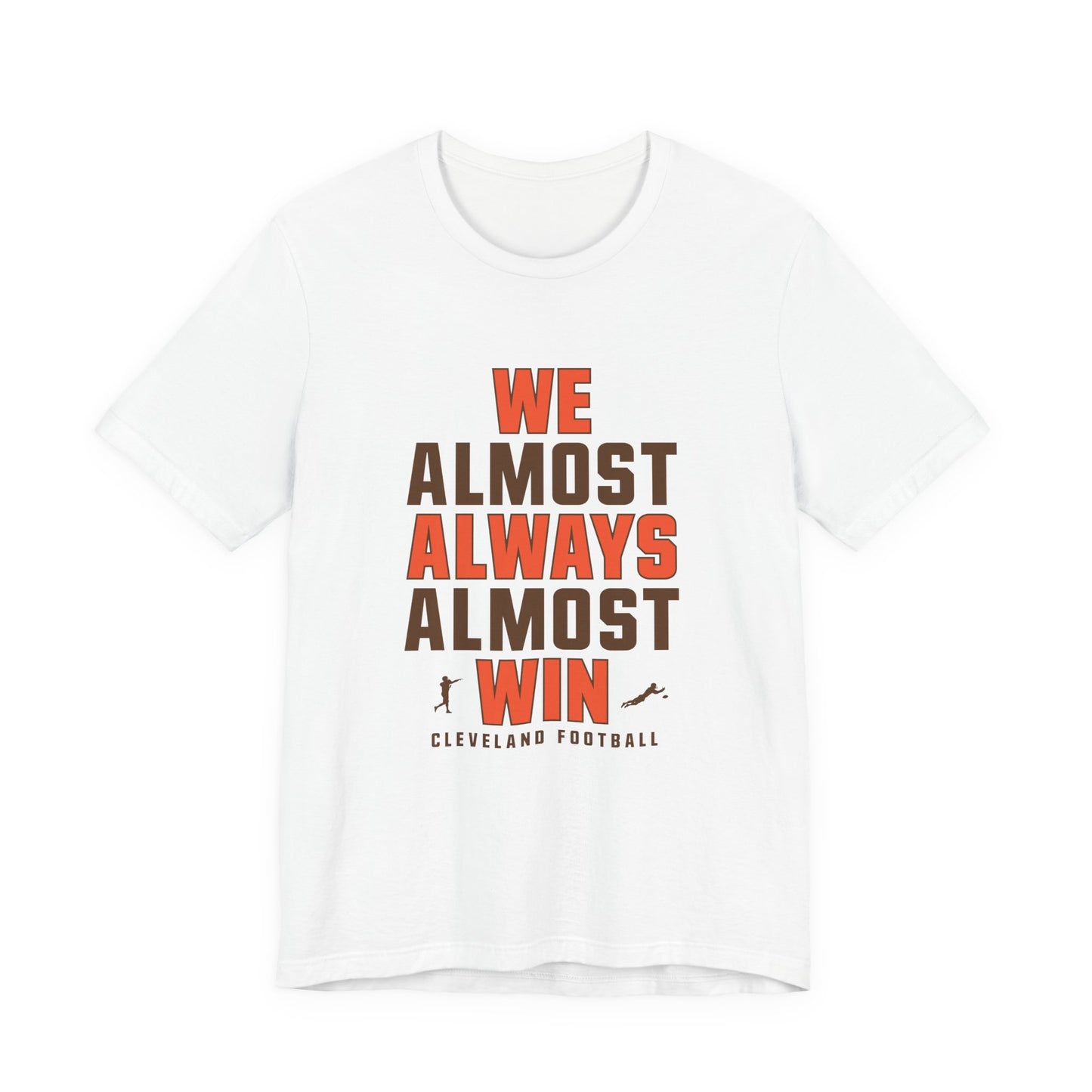We Almost Always Almost Win - Cleveland Football
