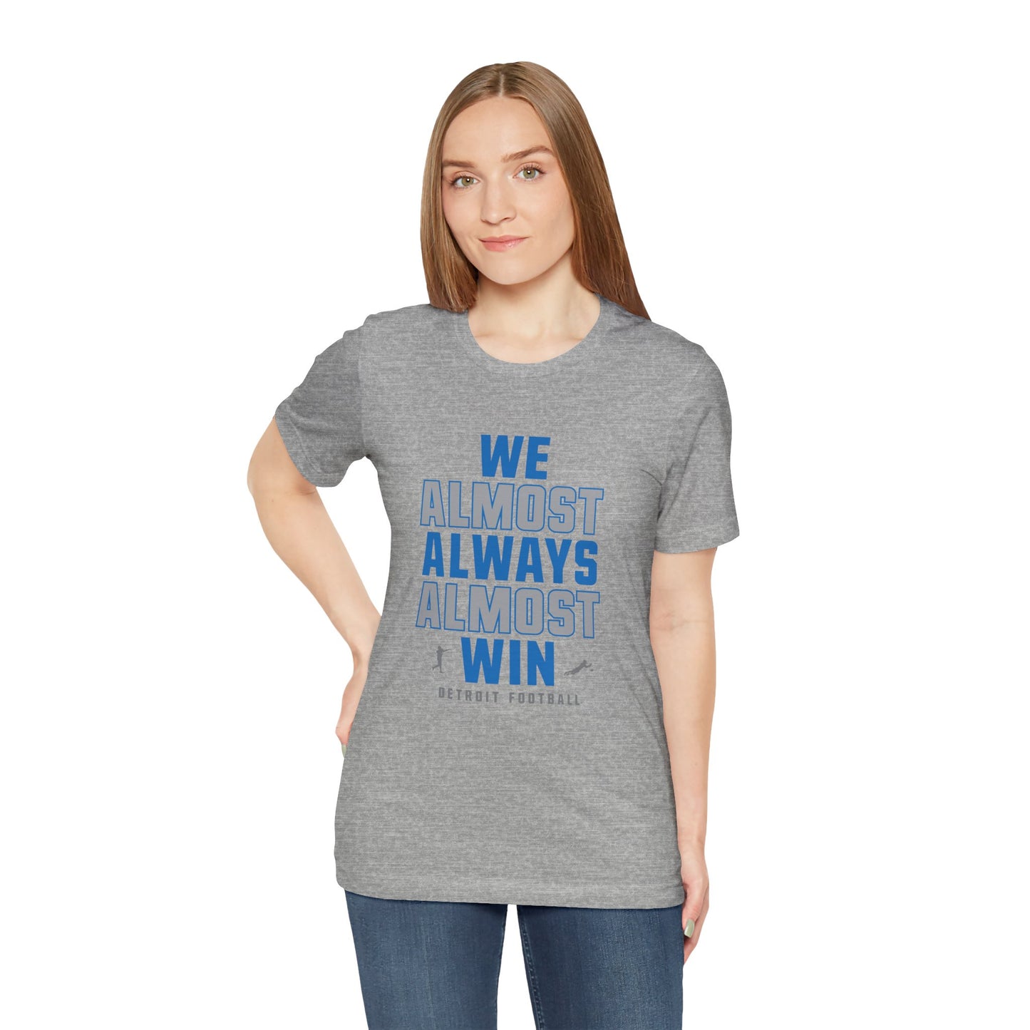 We Almost Always Almost Win - Detroit Football