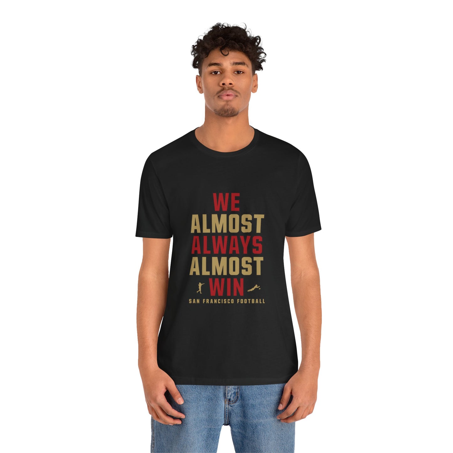 We Almost Always Almost Win - San Francisco Football