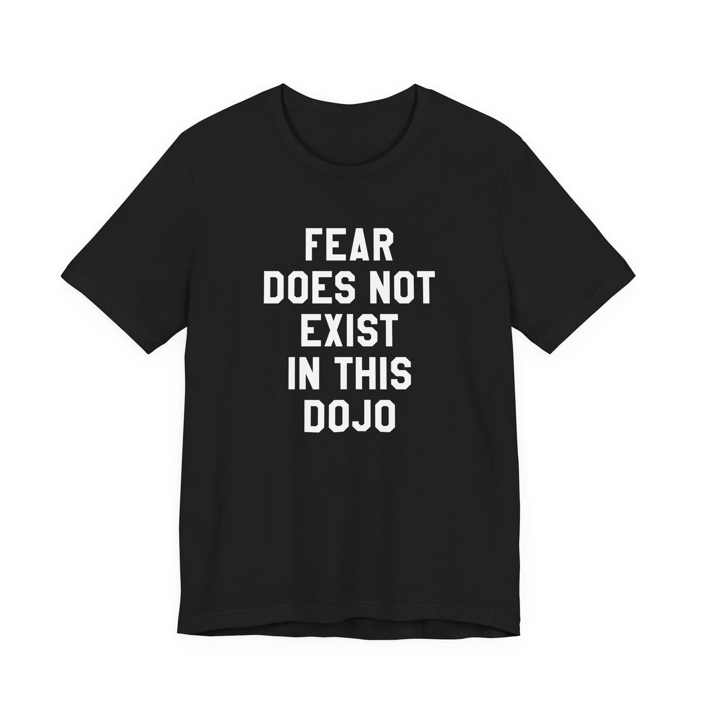Fear Does Not Exist in This Dojo Karate Kid/Cobra Kai T-Shirt