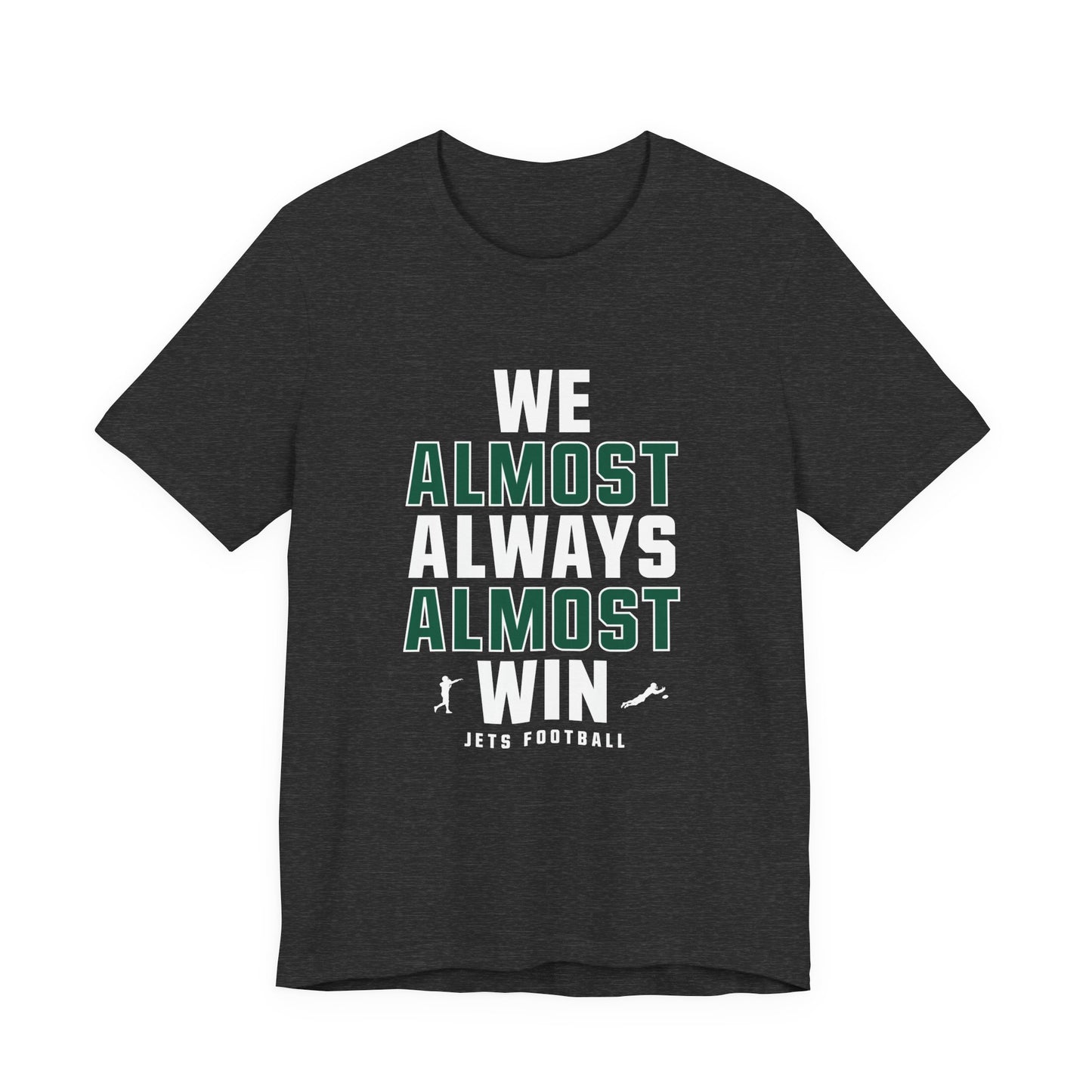 We Almost Always Almost Win - Jets Football