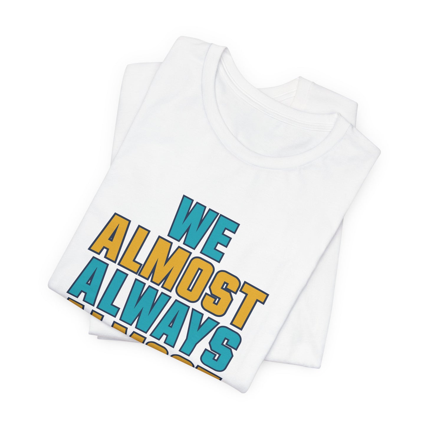 We Almost Always Almost Win - Jacksonville Football