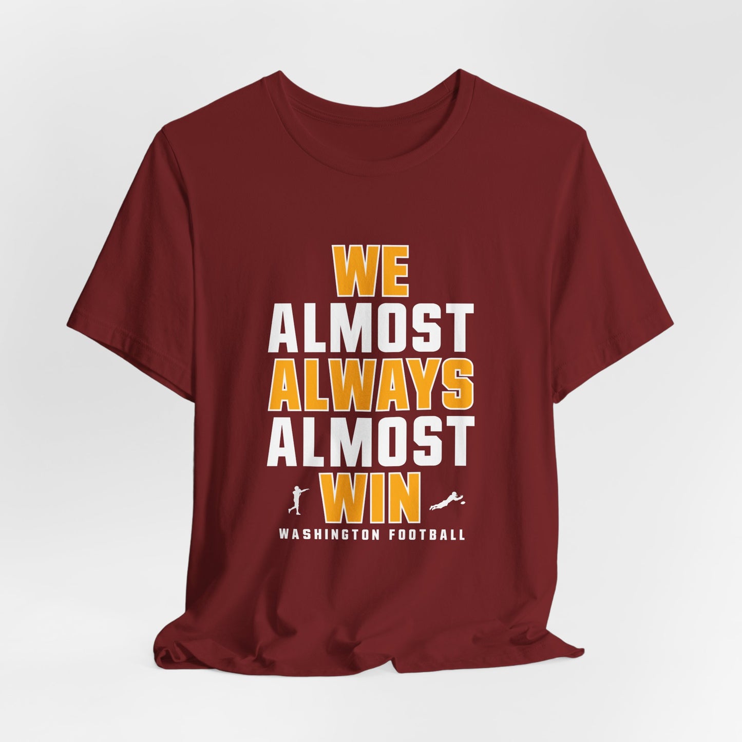 We Almost Always Almost Win -Washington Football