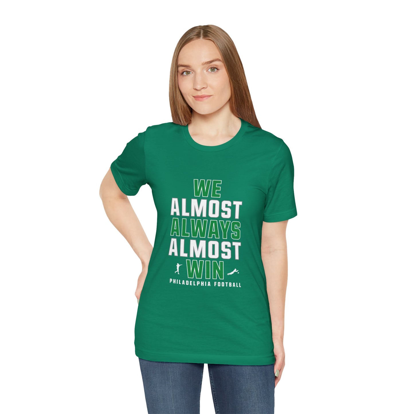 We Almost Always Almost Win - Philadelphia Football