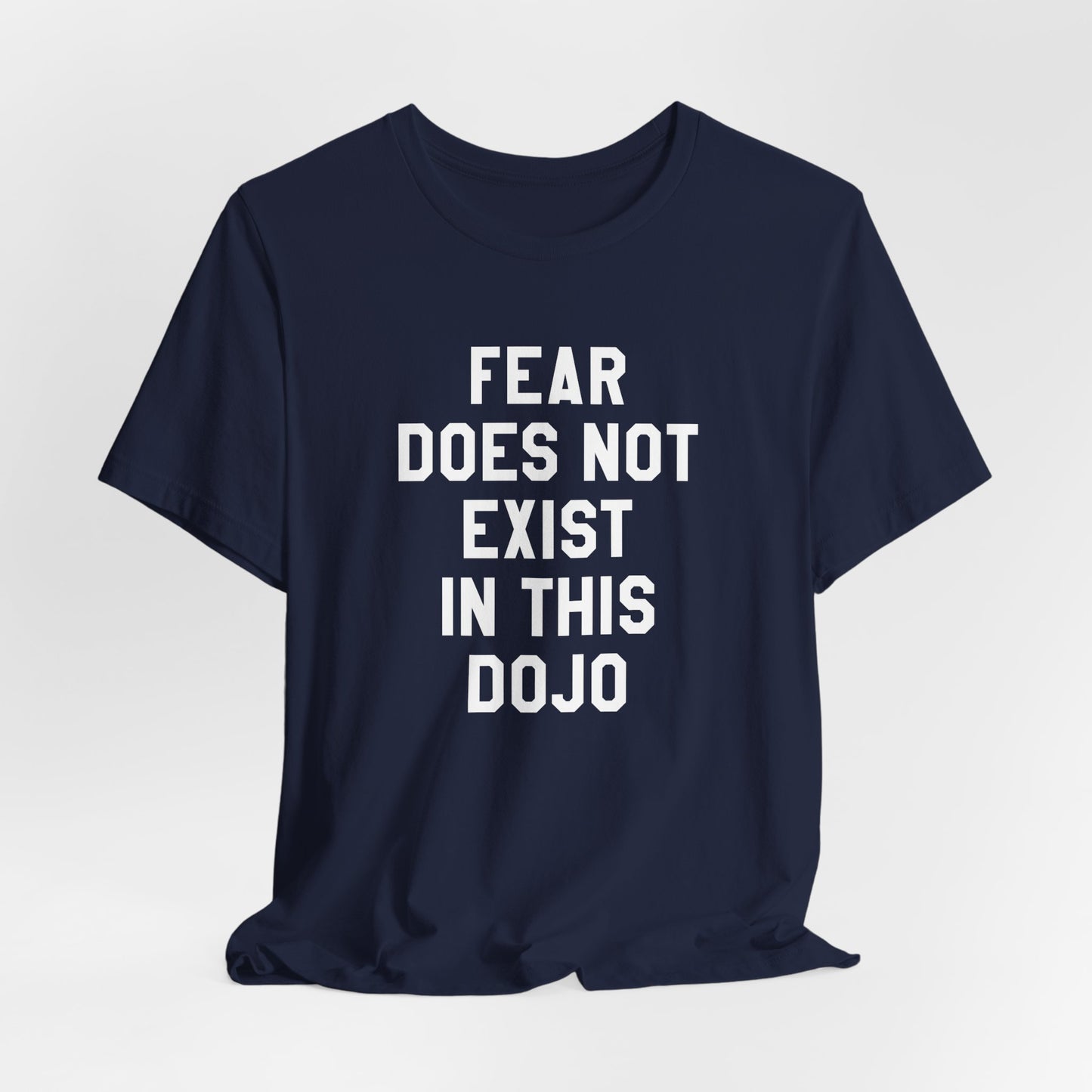 Fear Does Not Exist in This Dojo Karate Kid/Cobra Kai T-Shirt