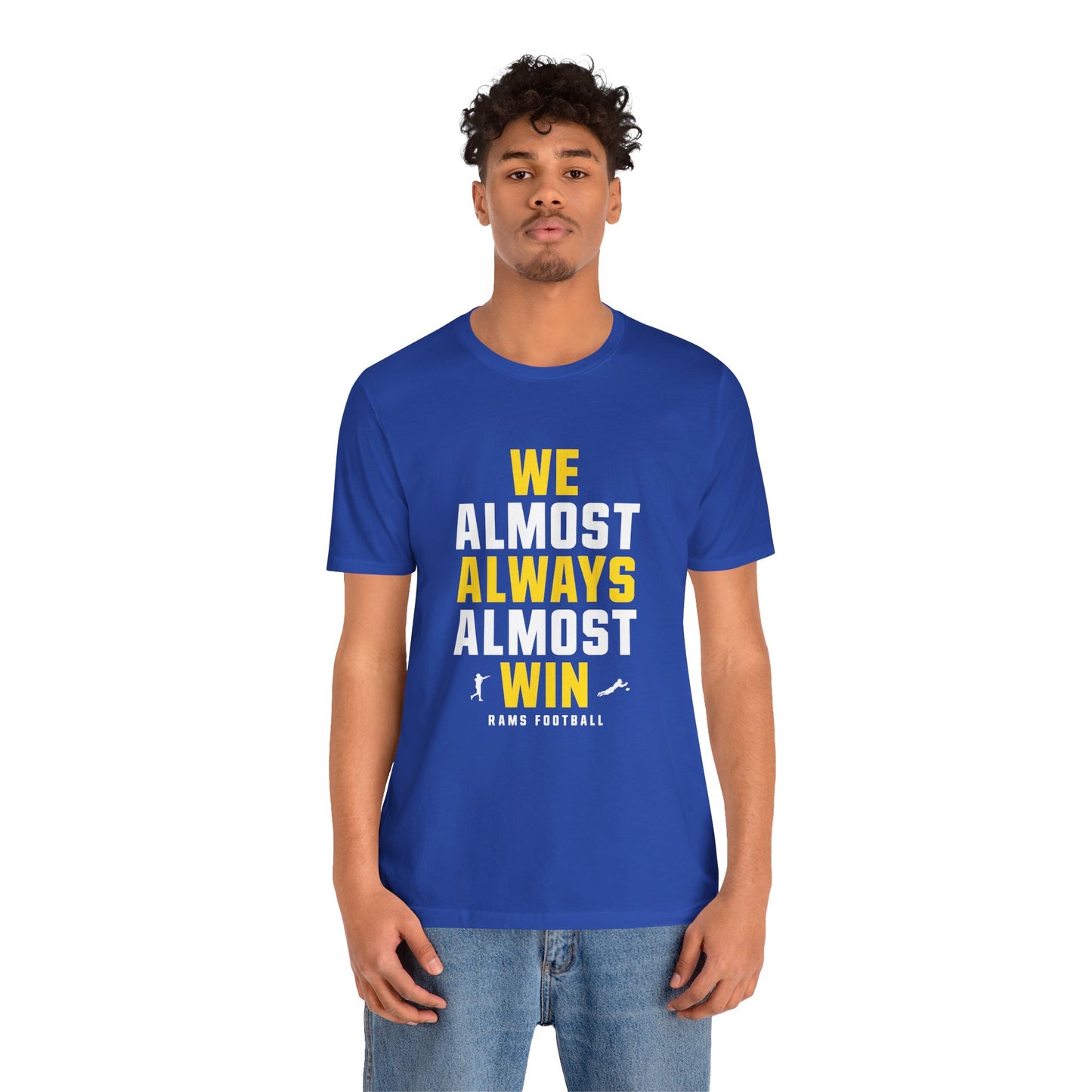We Almost Always Almost Win - Rams Football