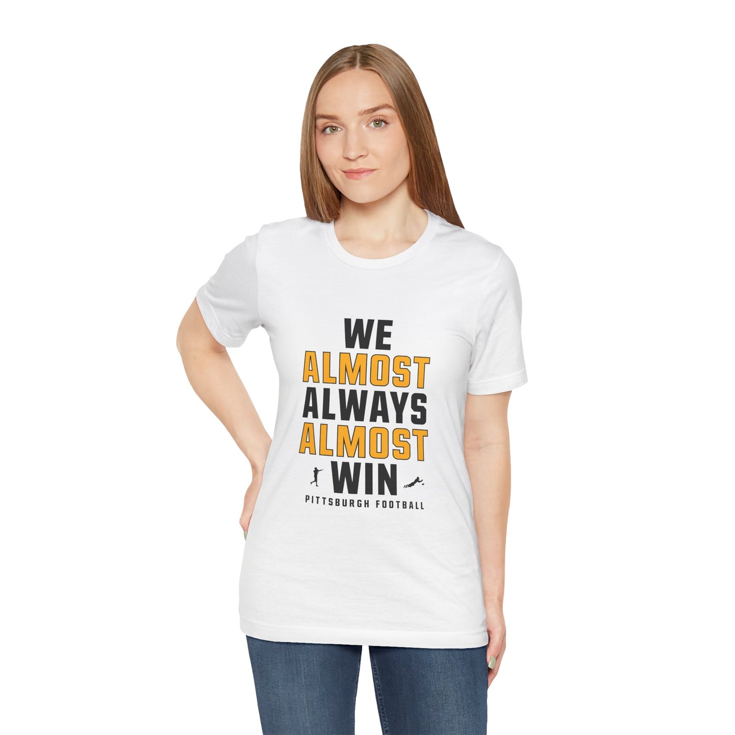 We Almost Always Almost Win - Pittsburgh Football