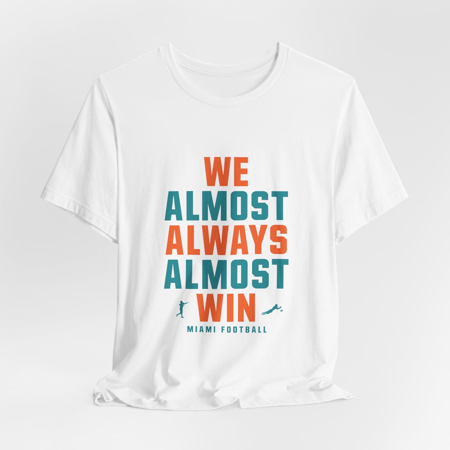 We Almost Always Almost Win - Miami Football