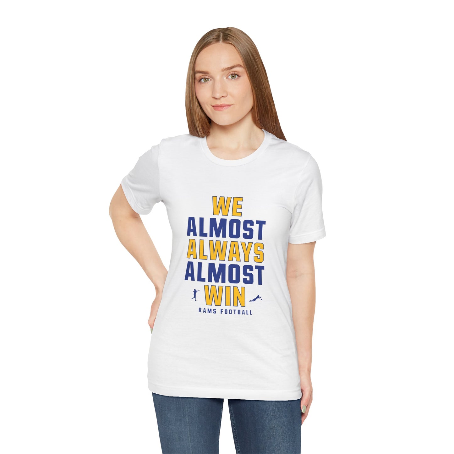 We Almost Always Almost Win - Rams Football
