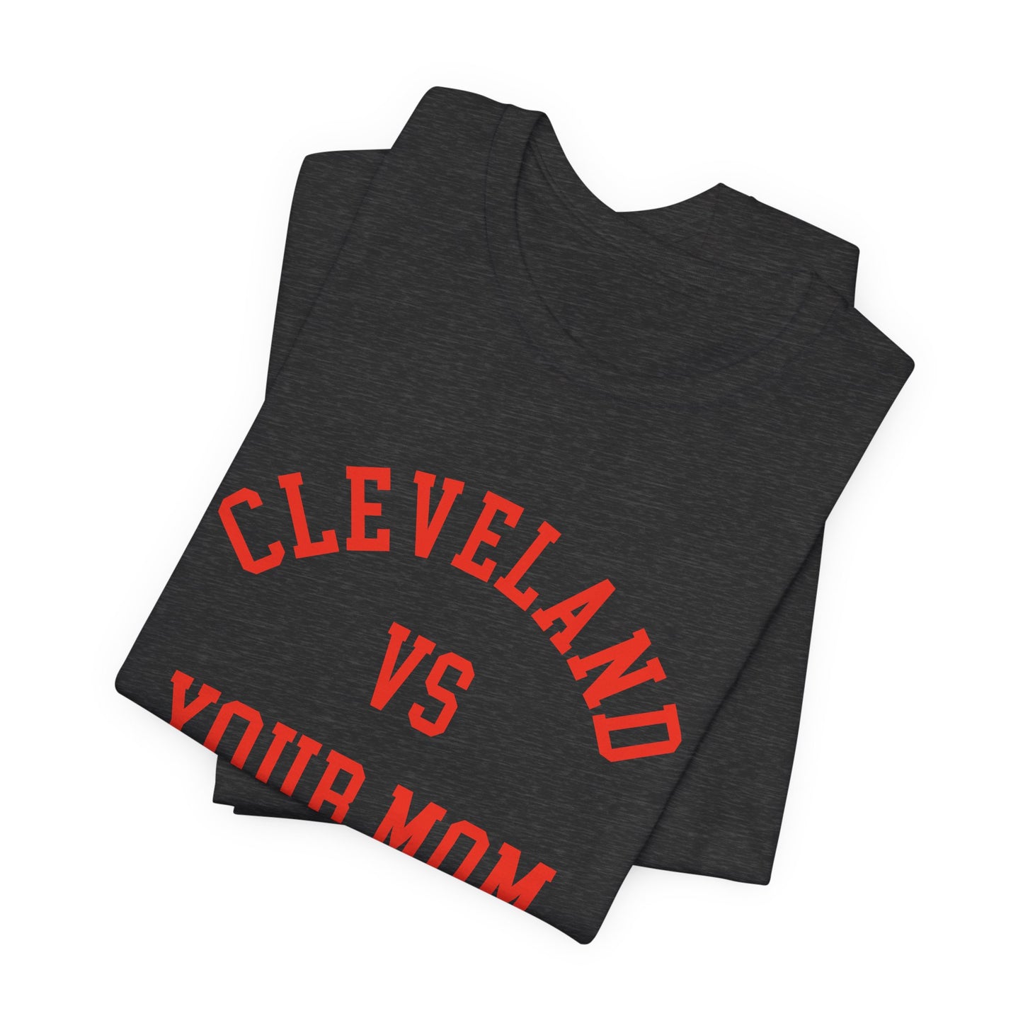 Cleveland vs Your Mom Funny T-Shirt