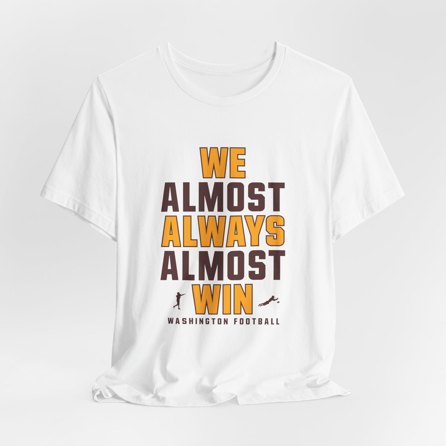 We Almost Always Almost Win -Washington Football