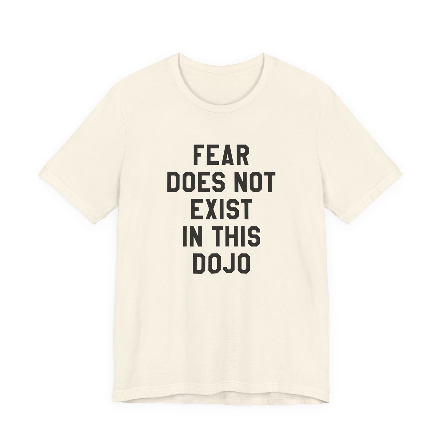 Fear Does Not Exist in This Dojo Karate Kid/Cobra Kai T-Shirt