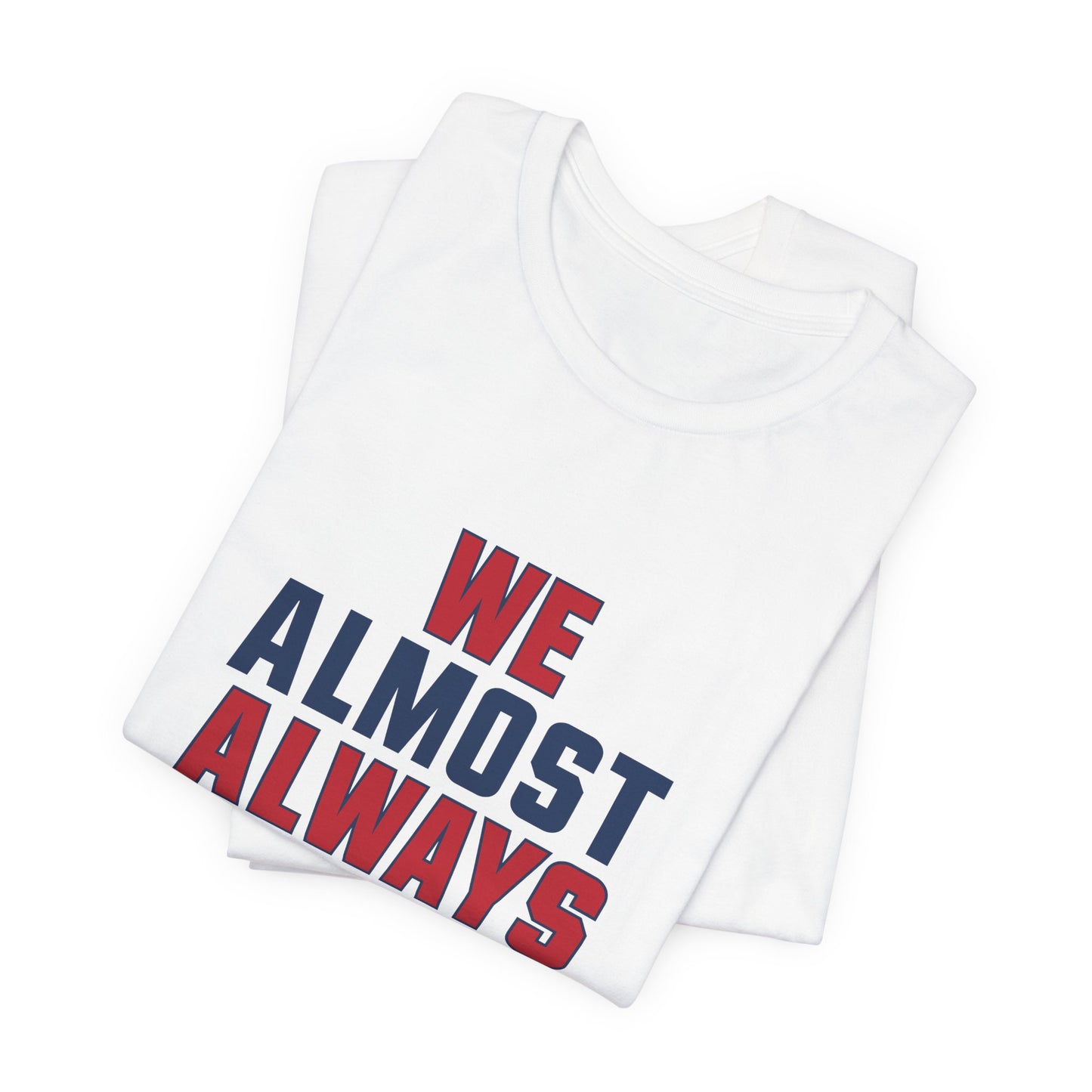 We Almost Always Almost Win - New England Football
