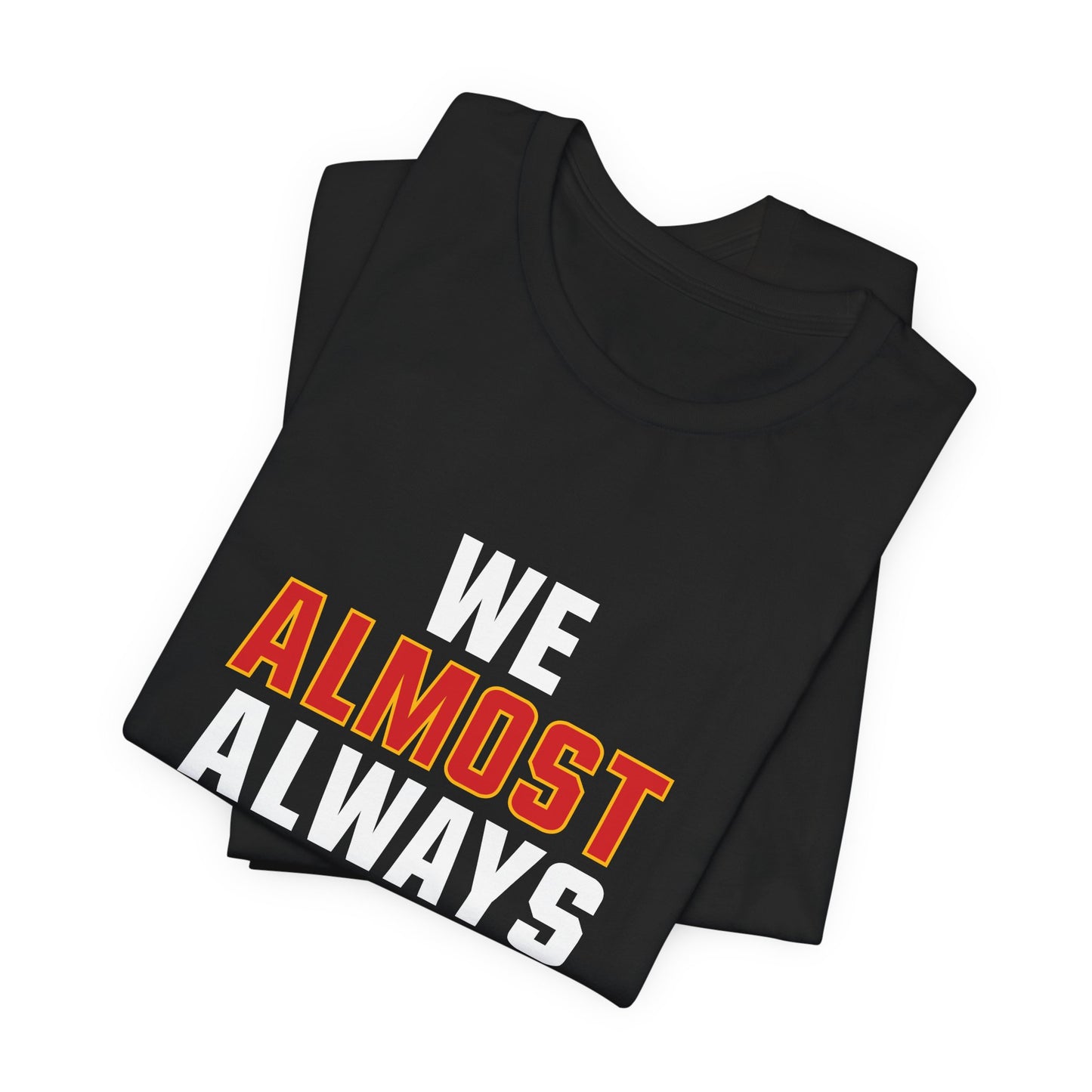 We Almost Always Almost Win - Kansas City Football