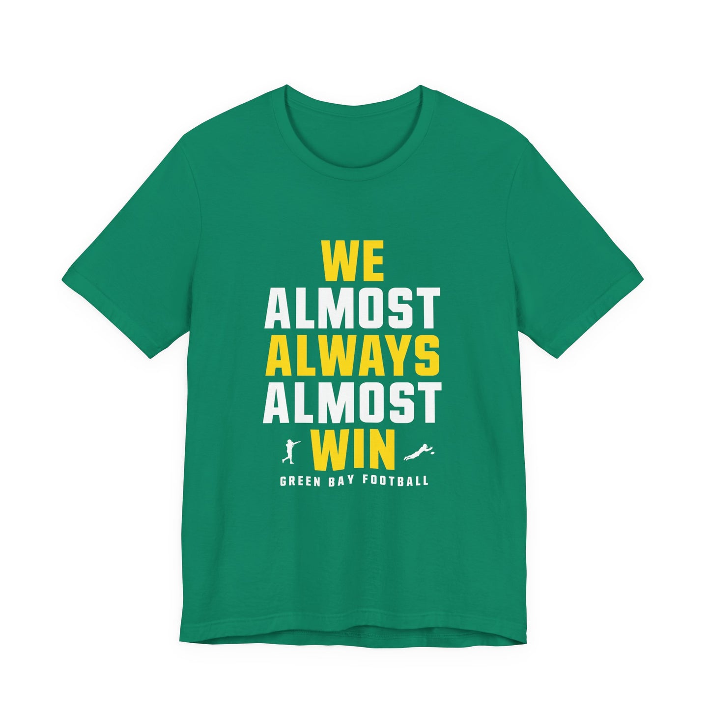 We Almost Always Almost Win - Green Bay Football