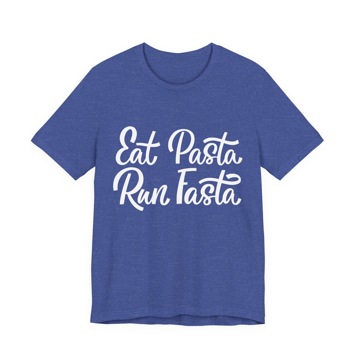 Eat Pasta, Run Fasta T-Shirt — Funny Carb-Loving Running Tee