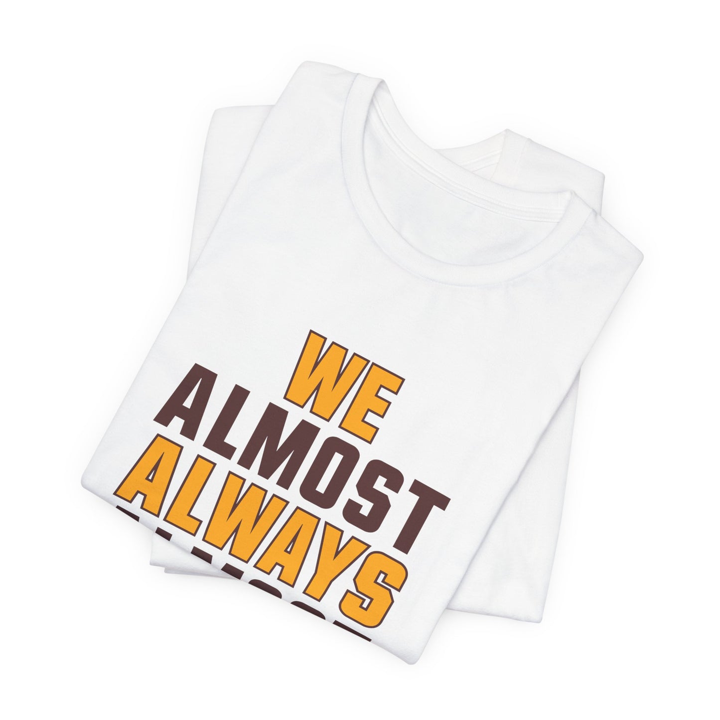 We Almost Always Almost Win -Washington Football