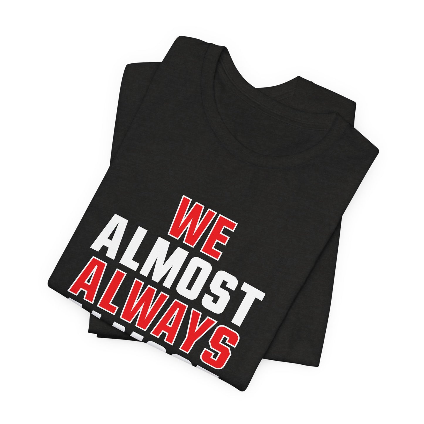We Almost Always Almost Win - Atlanta Football