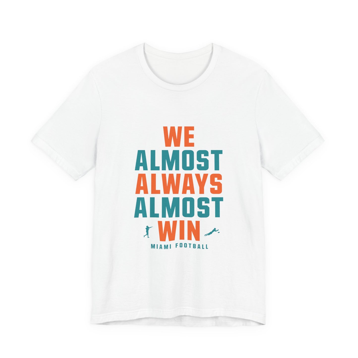 We Almost Always Almost Win - Miami Football