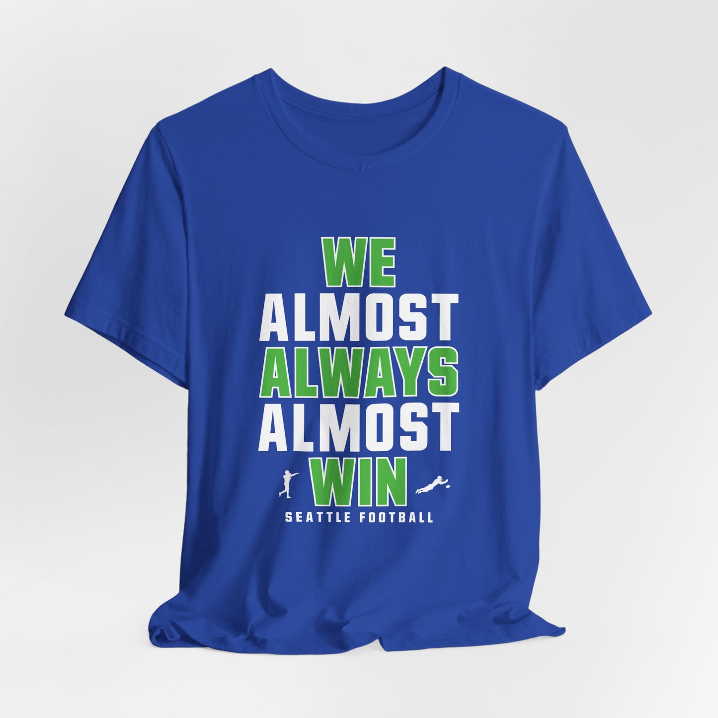 We Almost Always Almost Win - Seattle Football
