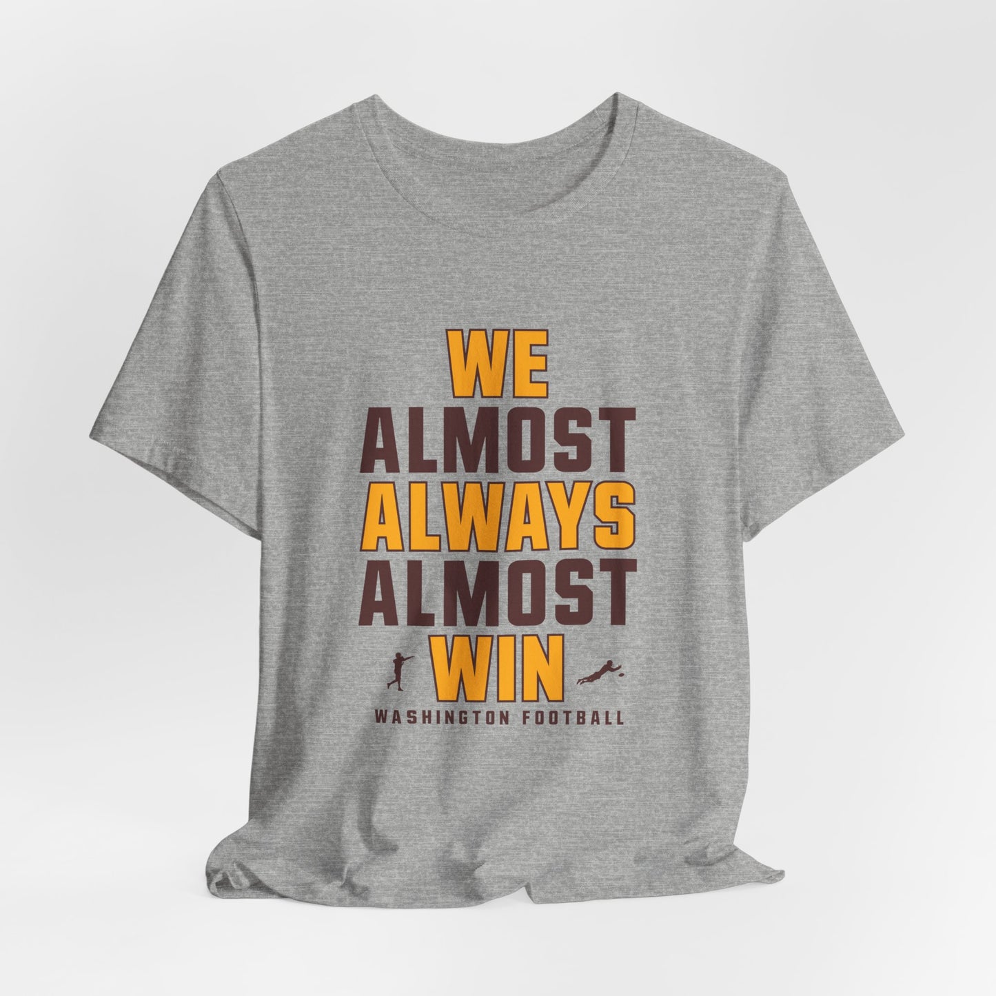 We Almost Always Almost Win -Washington Football