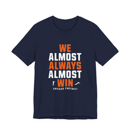 We Almost Always Almost Win - Chicago Football