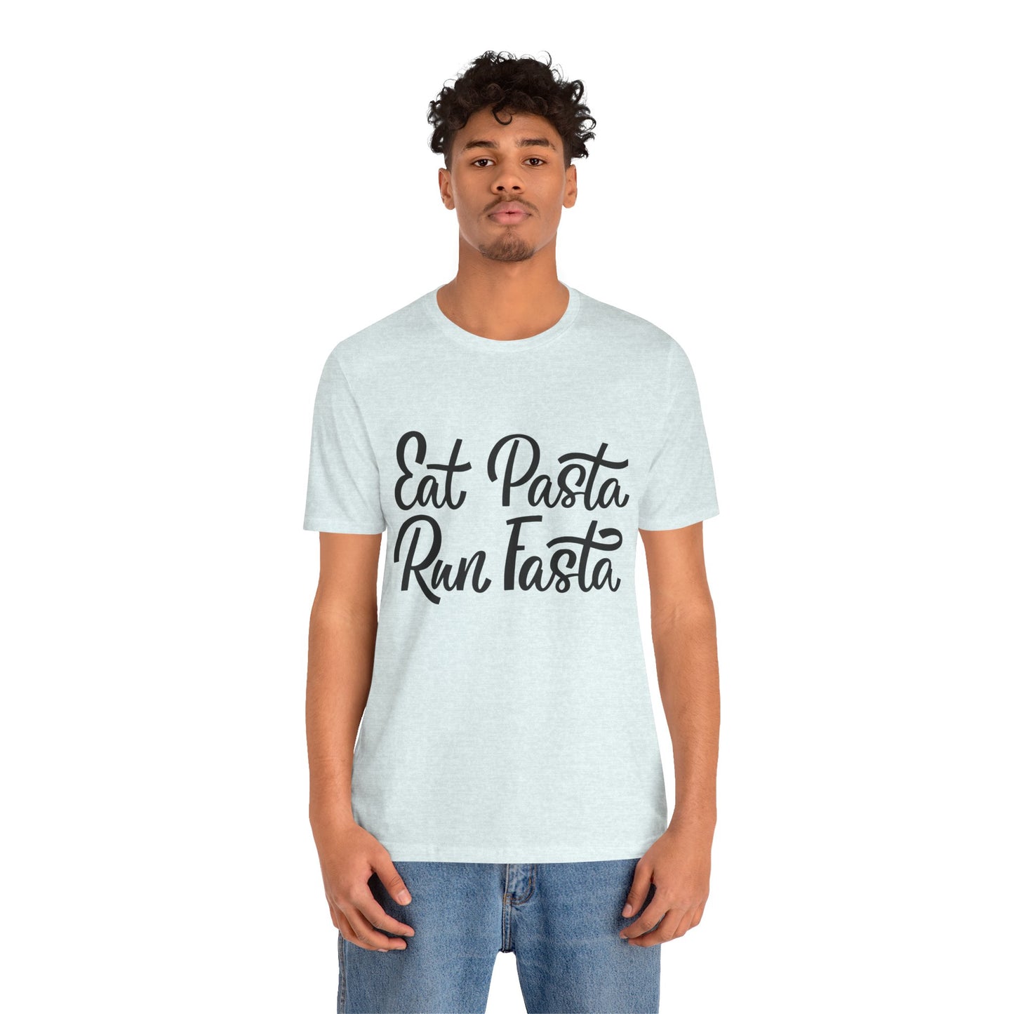 Eat Pasta, Run Fasta T-Shirt — Funny Carb-Loving Running Tee
