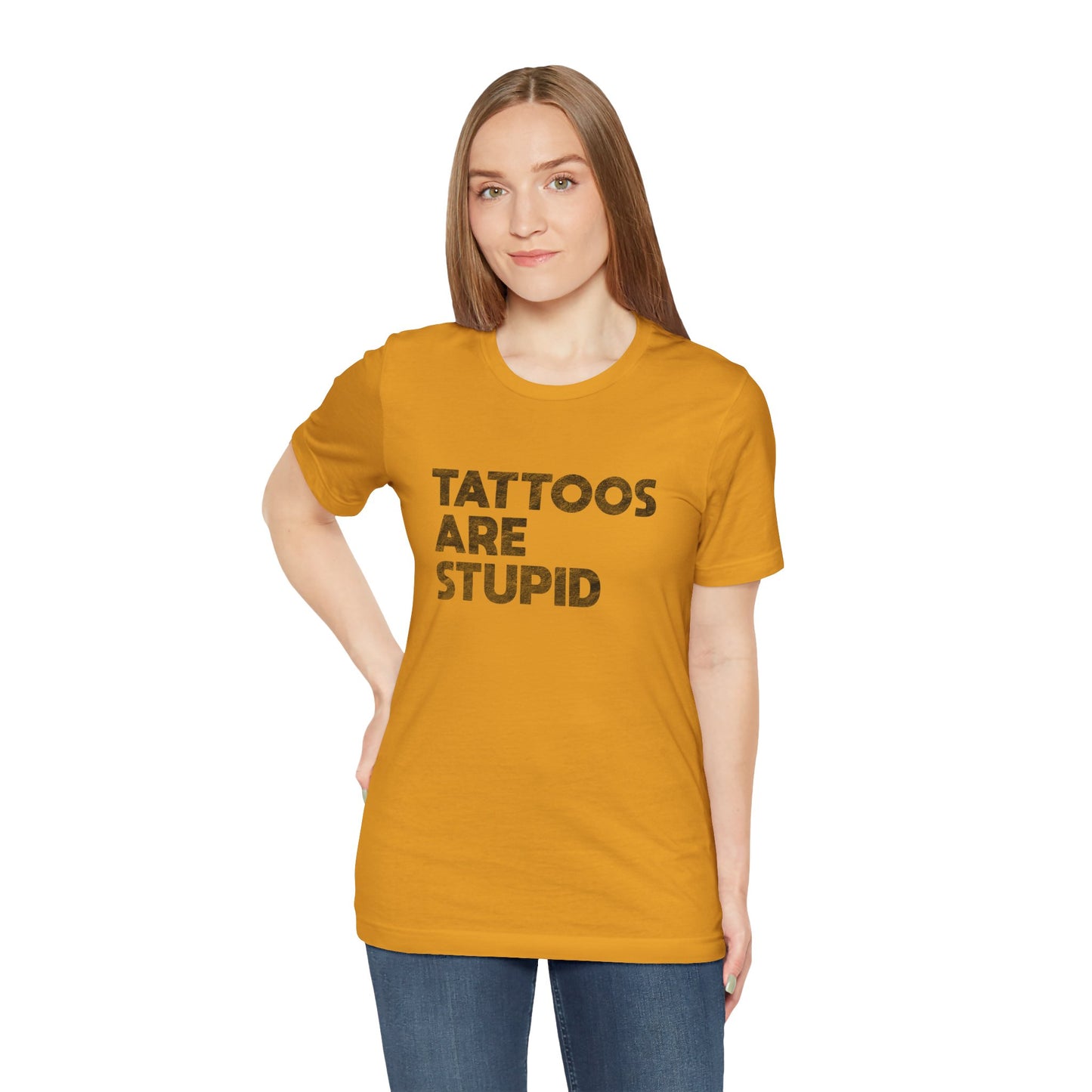 "Tattoos Are Stupid" Sarcastic Graphic Tee
