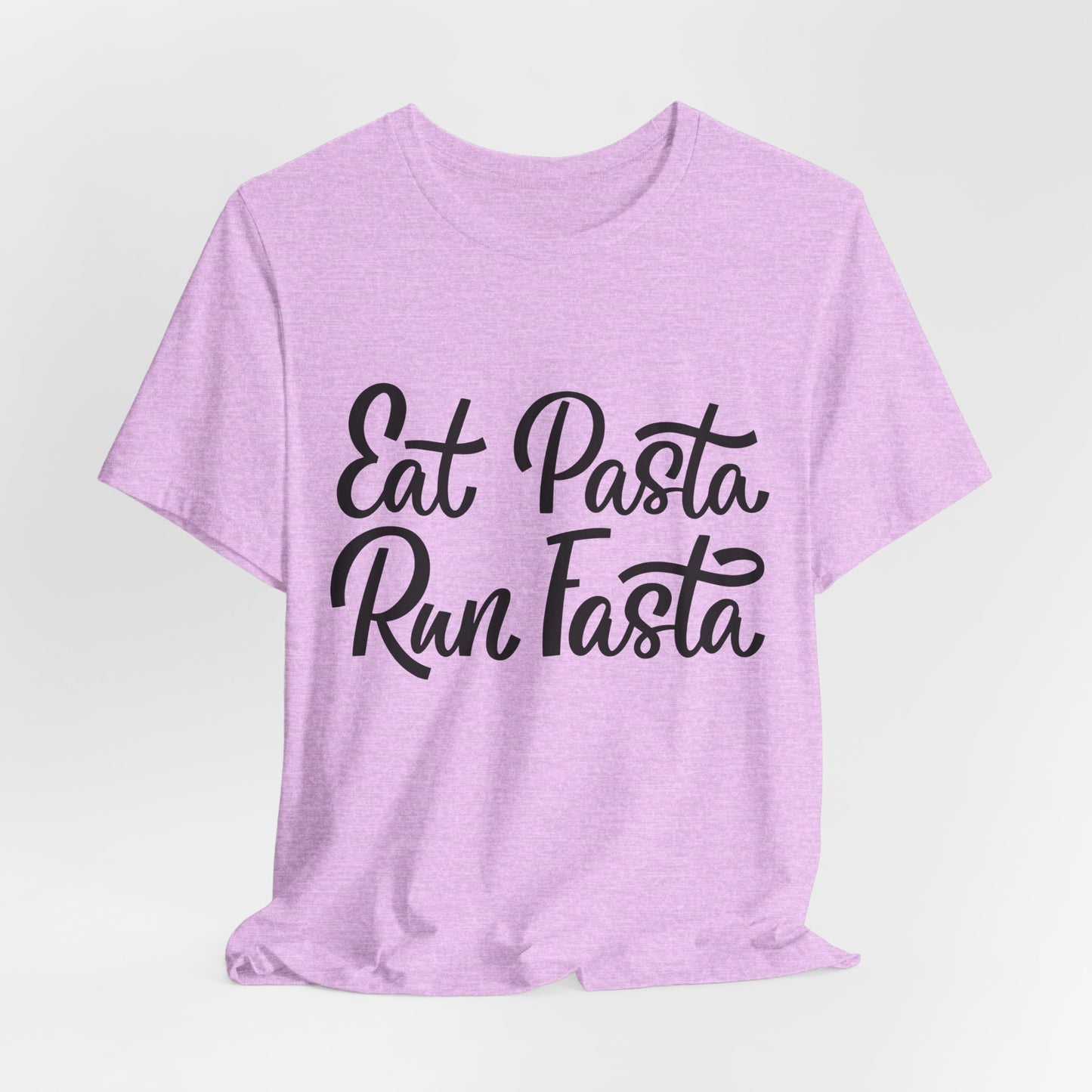 Eat Pasta, Run Fasta T-Shirt — Funny Carb-Loving Running Tee
