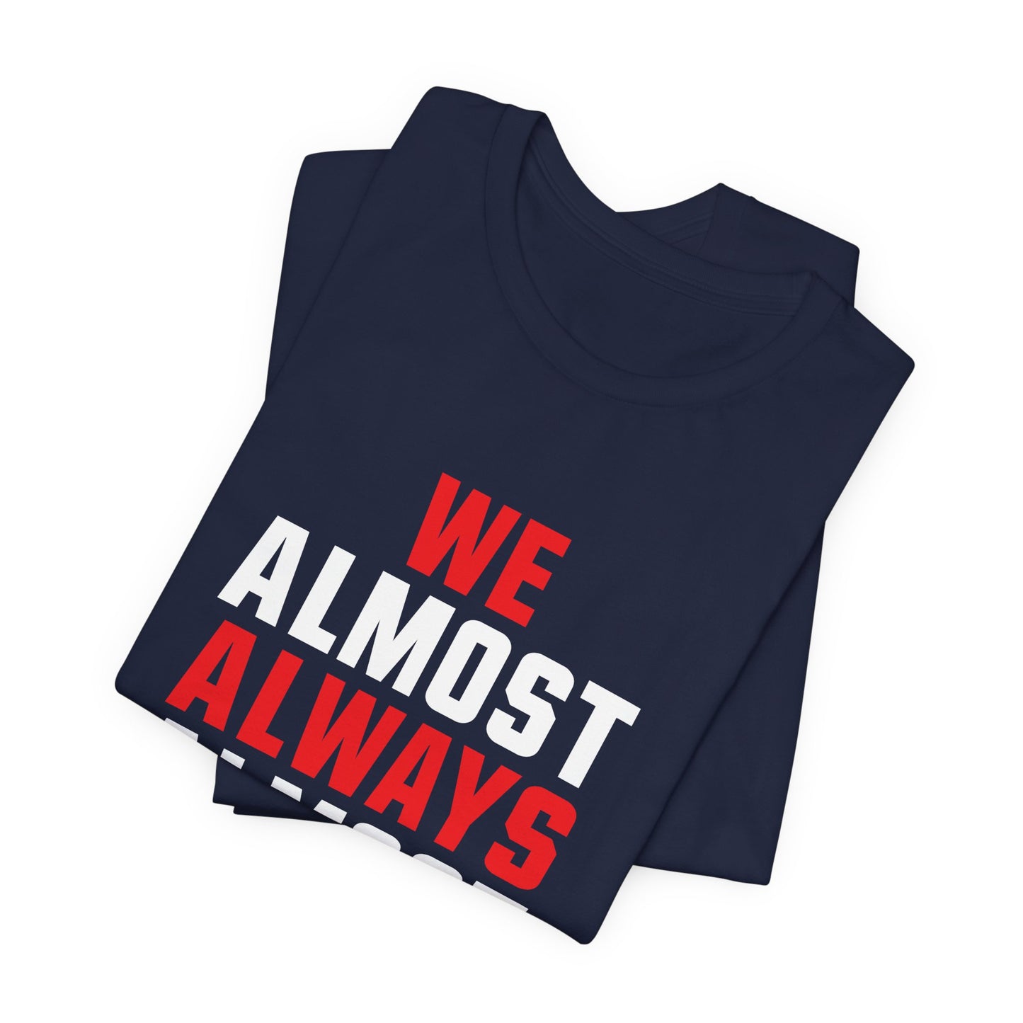 We Almost Always Almost Win - Houston Football