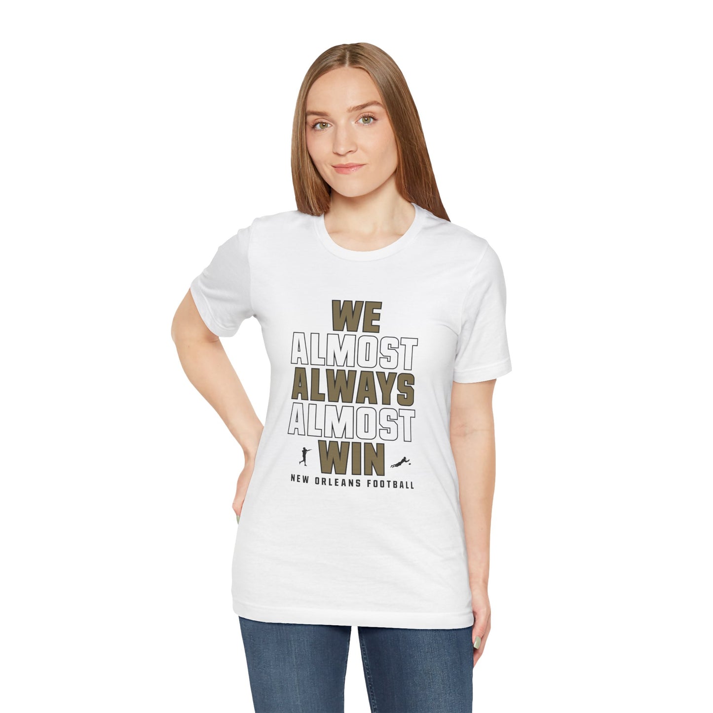We Almost Always Almost Win - New Orleans Football