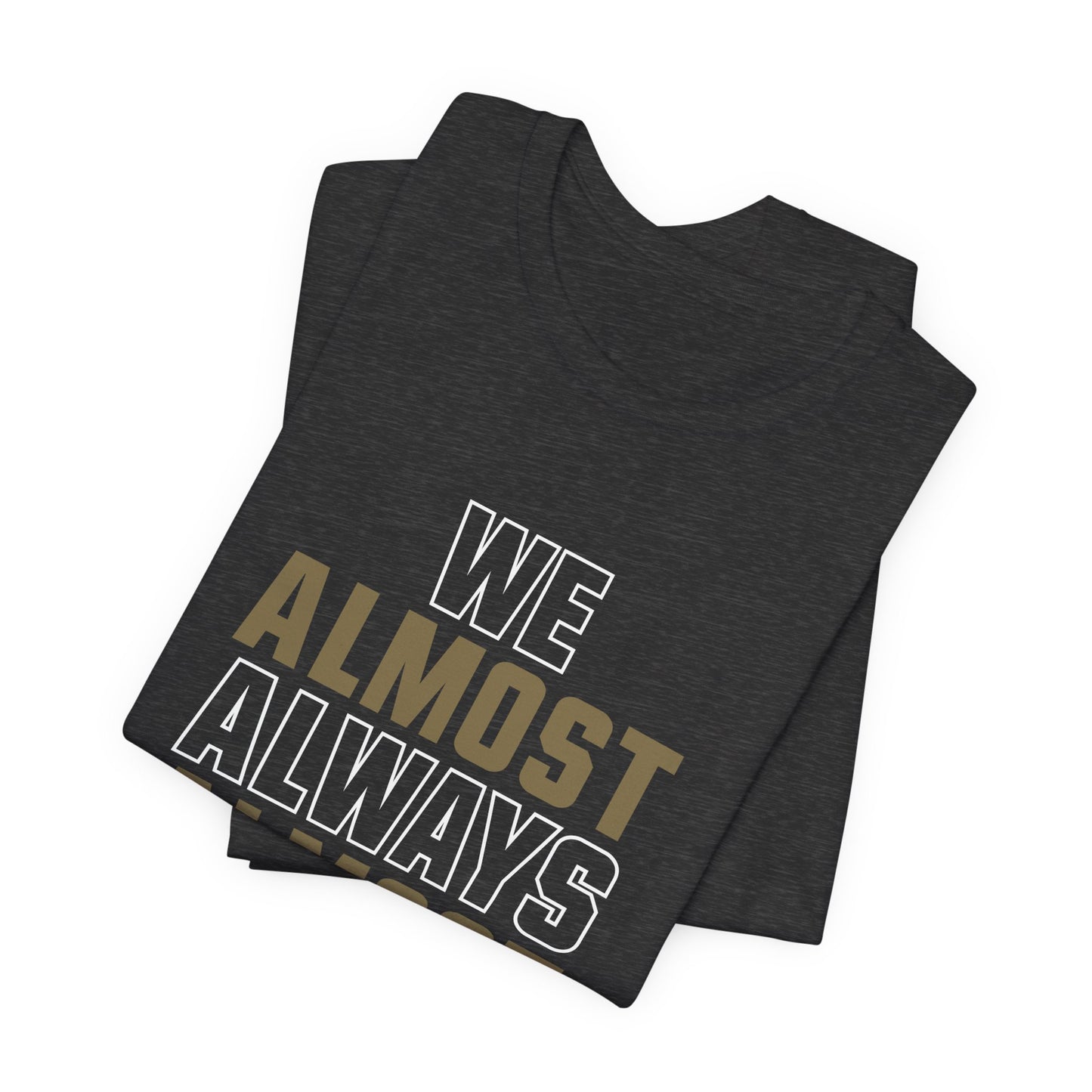 We Almost Always Almost Win - New Orleans Football