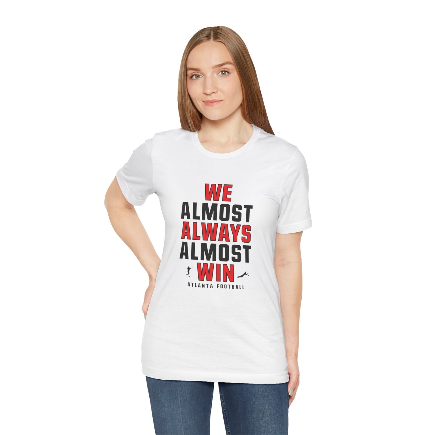 We Almost Always Almost Win - Atlanta Football